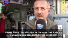 KANAL İZMİR TV SOKAK RÖPORTAJI ”KANAL İZMİR YAYIN HAYATINDA”