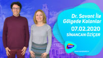 Dr. Savant İle Gölgede Kalanlar 07.02.2020