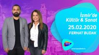 İzmir’de Kültür & Sanat 25.02.2020