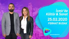 İzmir’de Kültür & Sanat 25.02.2020