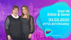 İzmir’de Kültür & Sanat 03.03.2020