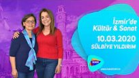 İzmir’de Kültür & Sanat 10.03.2020